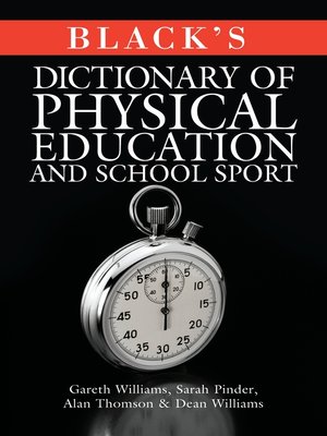 cover image of Black's Dictionary of Physical Education and School Sport
